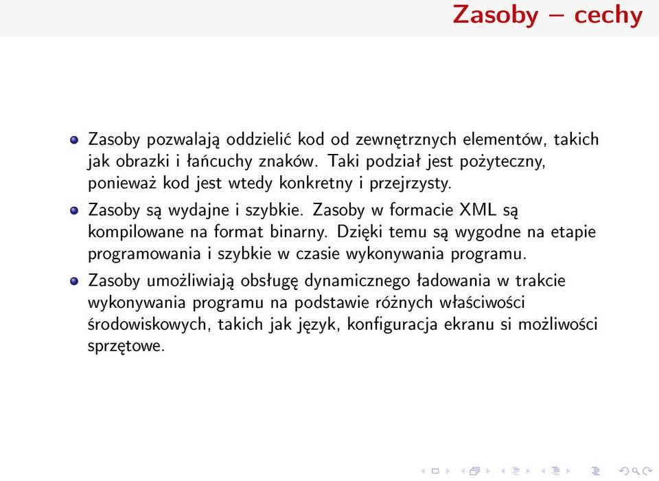 Zasoby w formacie XML s kompilowane na format binarny.