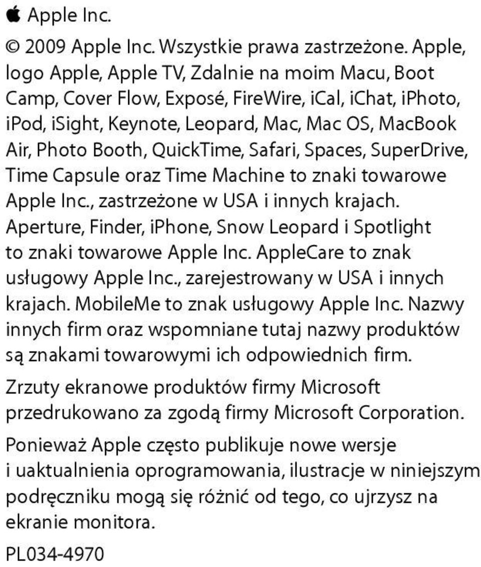 Safari, Spaces, SuperDrive, Time Capsule oraz Time Machine to znaki towarowe Apple Inc., zastrzeżone w USA i innych krajach.