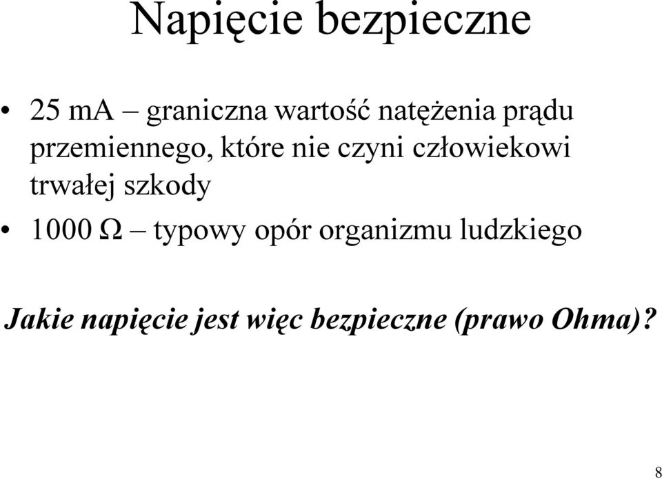 człowiekowi trwałej szkody 1000 Ω typowy opór