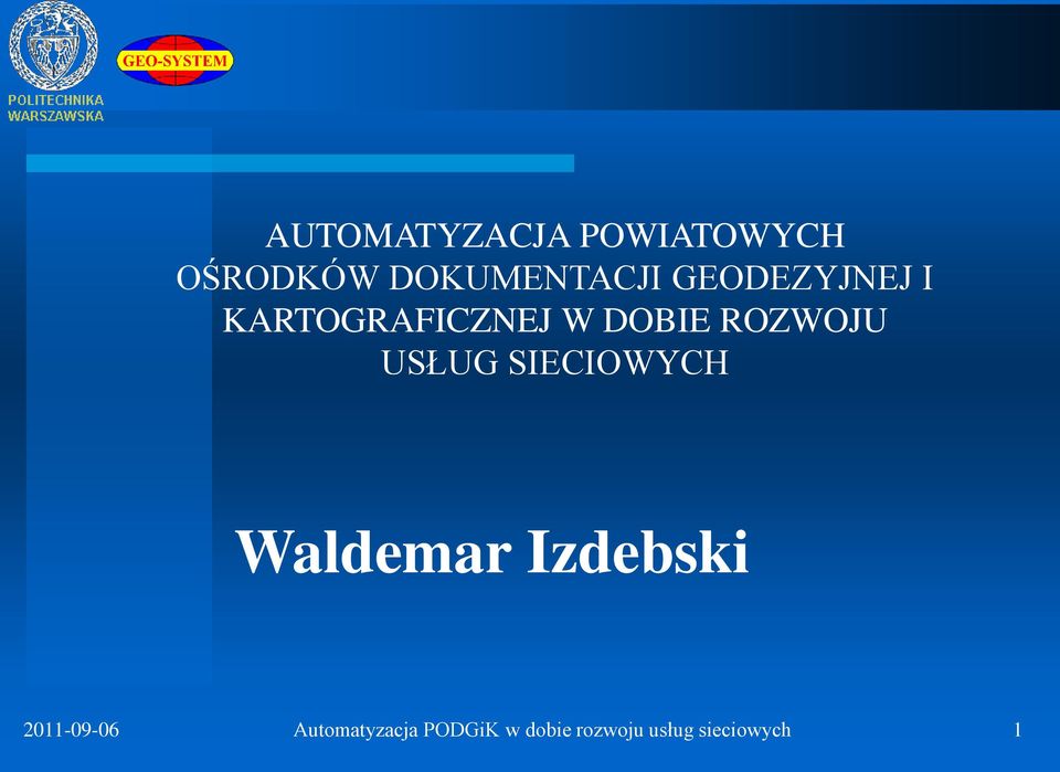 USŁUG SIECIOWYCH Waldemar Izdebski 2011-09-06