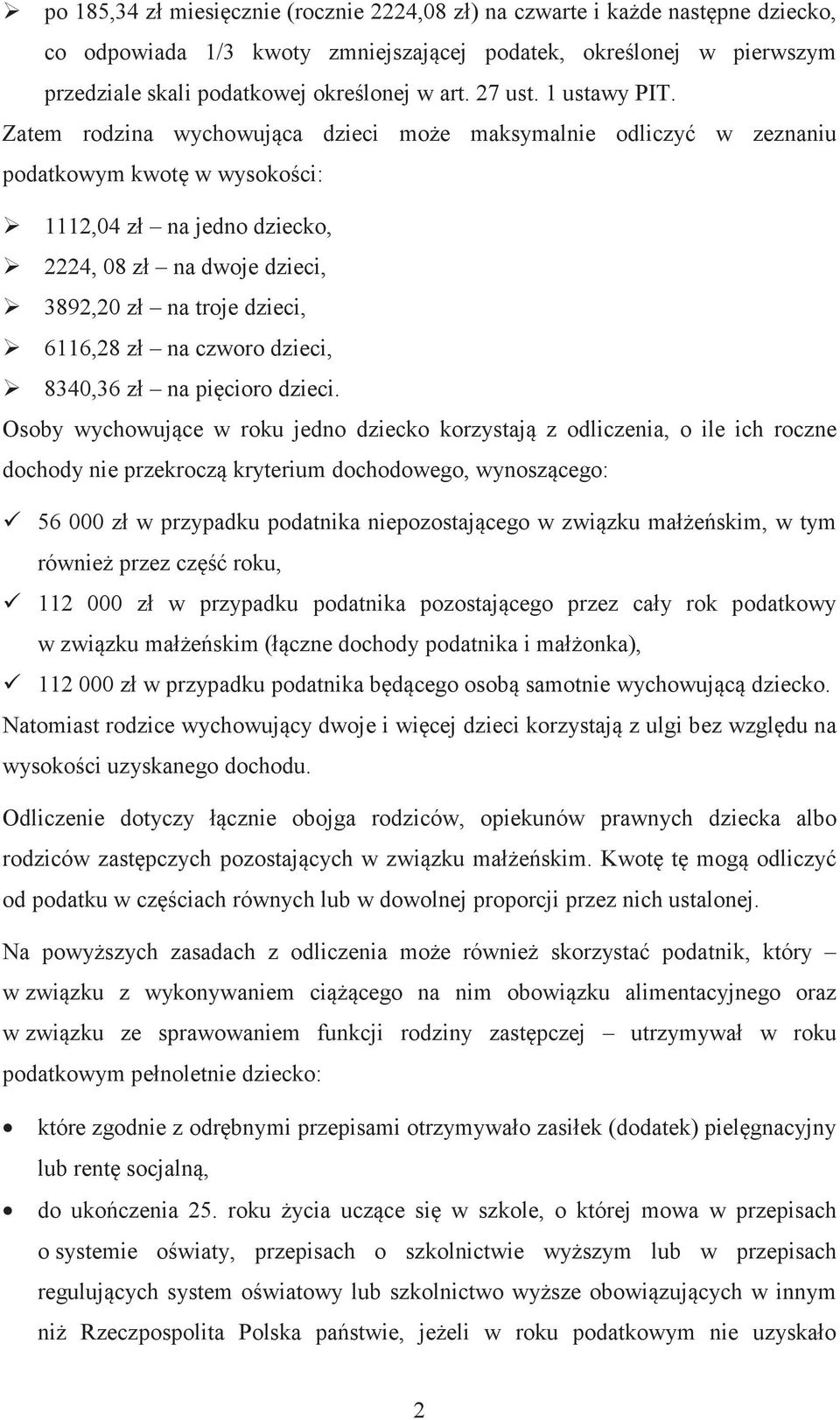 na troje dzieci, 6116,28 z! na czworo dzieci, 8340,36 z! na picioro dzieci.