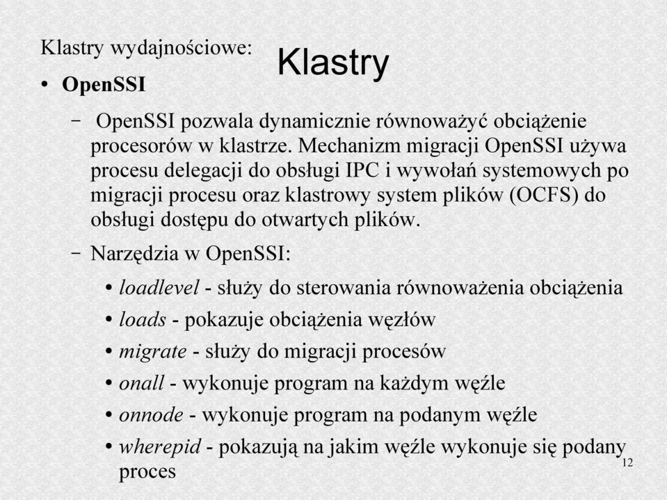 obsługi dostępu do otwartych plików.