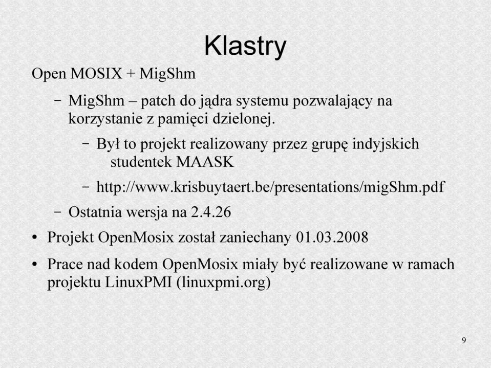 krisbuytaert.be/presentations/migshm.pdf Ostatnia wersja na 2.4.