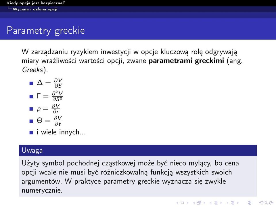 Uwaga = V S Γ = 2 V S 2 ρ = V r Θ = V t i wiele innych.