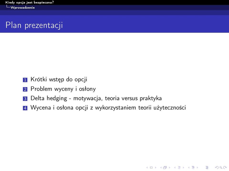 - motywacja, teoria versus praktyka 4 Wycena i