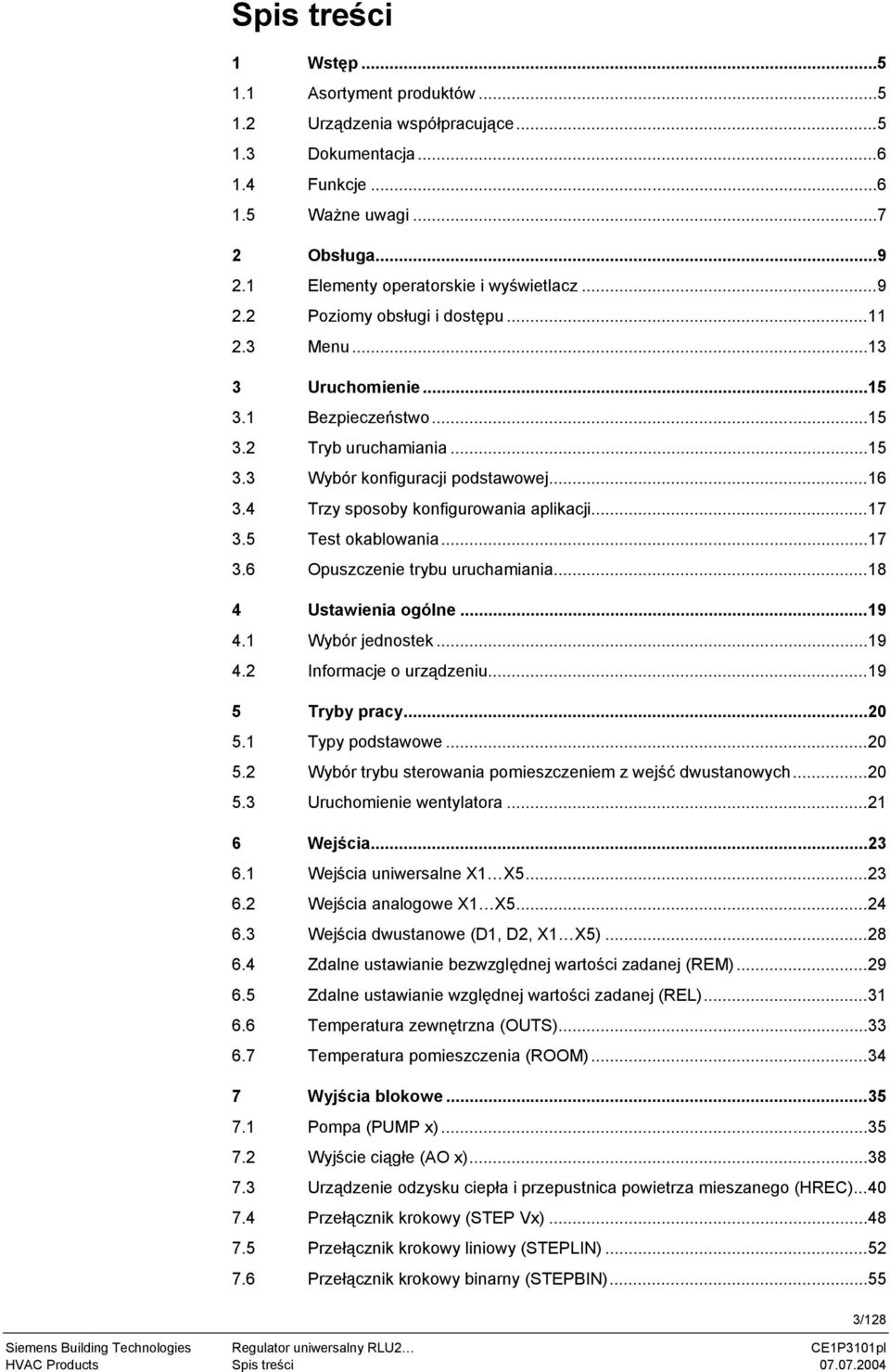 4 Trzy sposoby konfigurowania aplikacji...17 3.5 Test okablowania...17 3.6 Opuszczenie trybu uruchamiania...18 4 Ustawienia ogólne...19 4.1 Wybór jednostek...19 4.2 Informacje o urządzeniu.