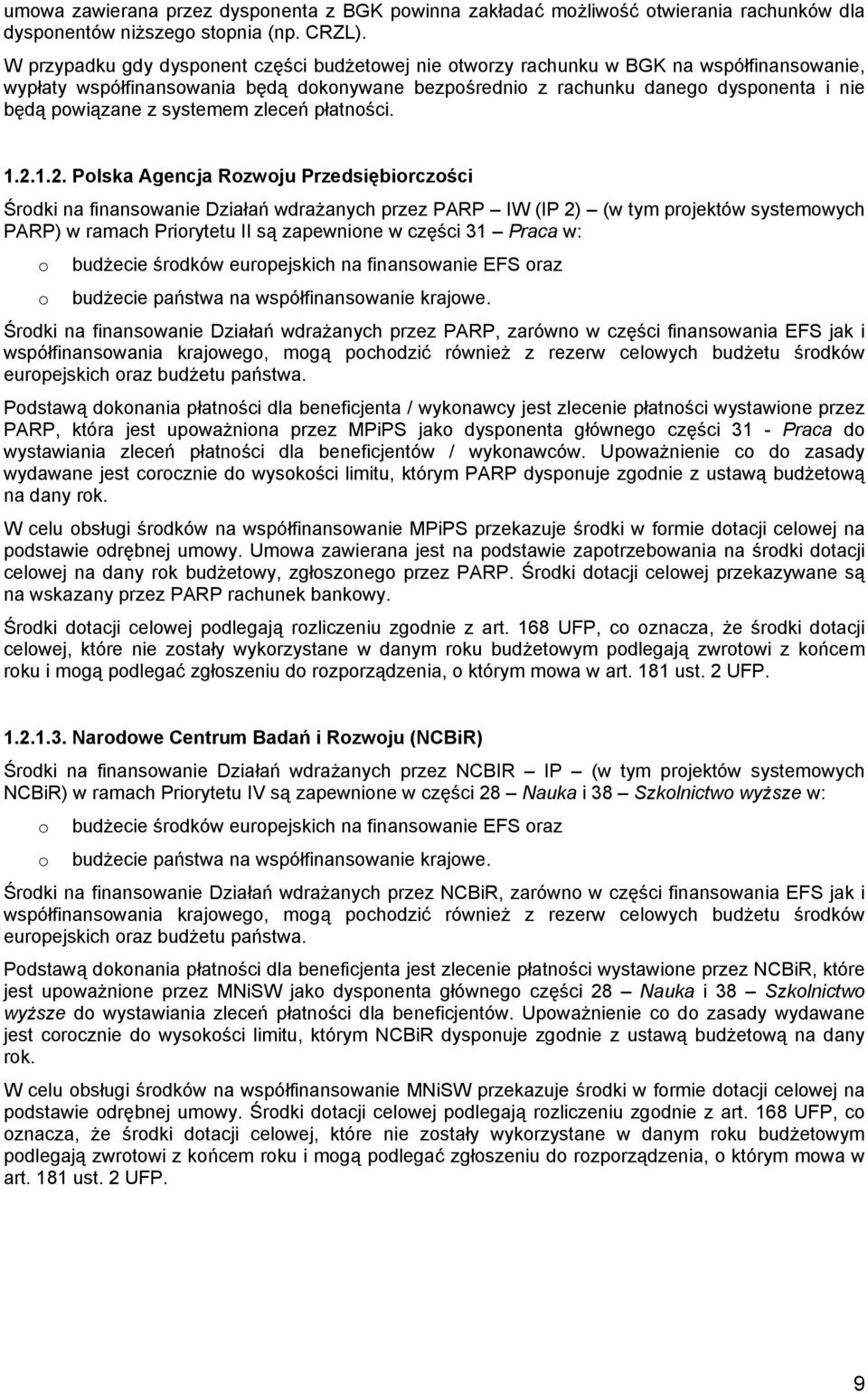 systemem zleceń płatności. 1.2.