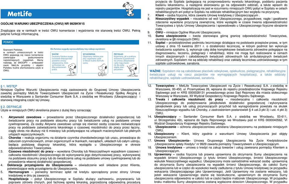 Mamy nadzieję, że SNOOPY ambasador marki MetLife przybliży i objaśni Państwu trudne sformułowania użyte w OWU. 1.