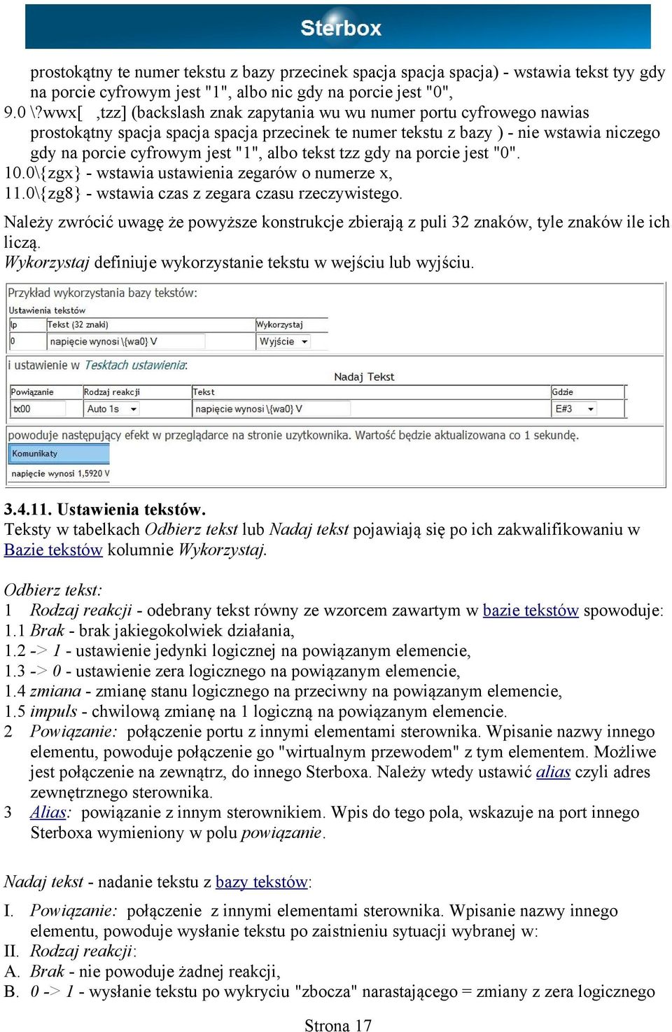 tekst tzz gdy na porcie jest "0". 10.0\{zgx} - wstawia ustawienia zegarów o numerze x, 11.0\{zg8} - wstawia czas z zegara czasu rzeczywistego.