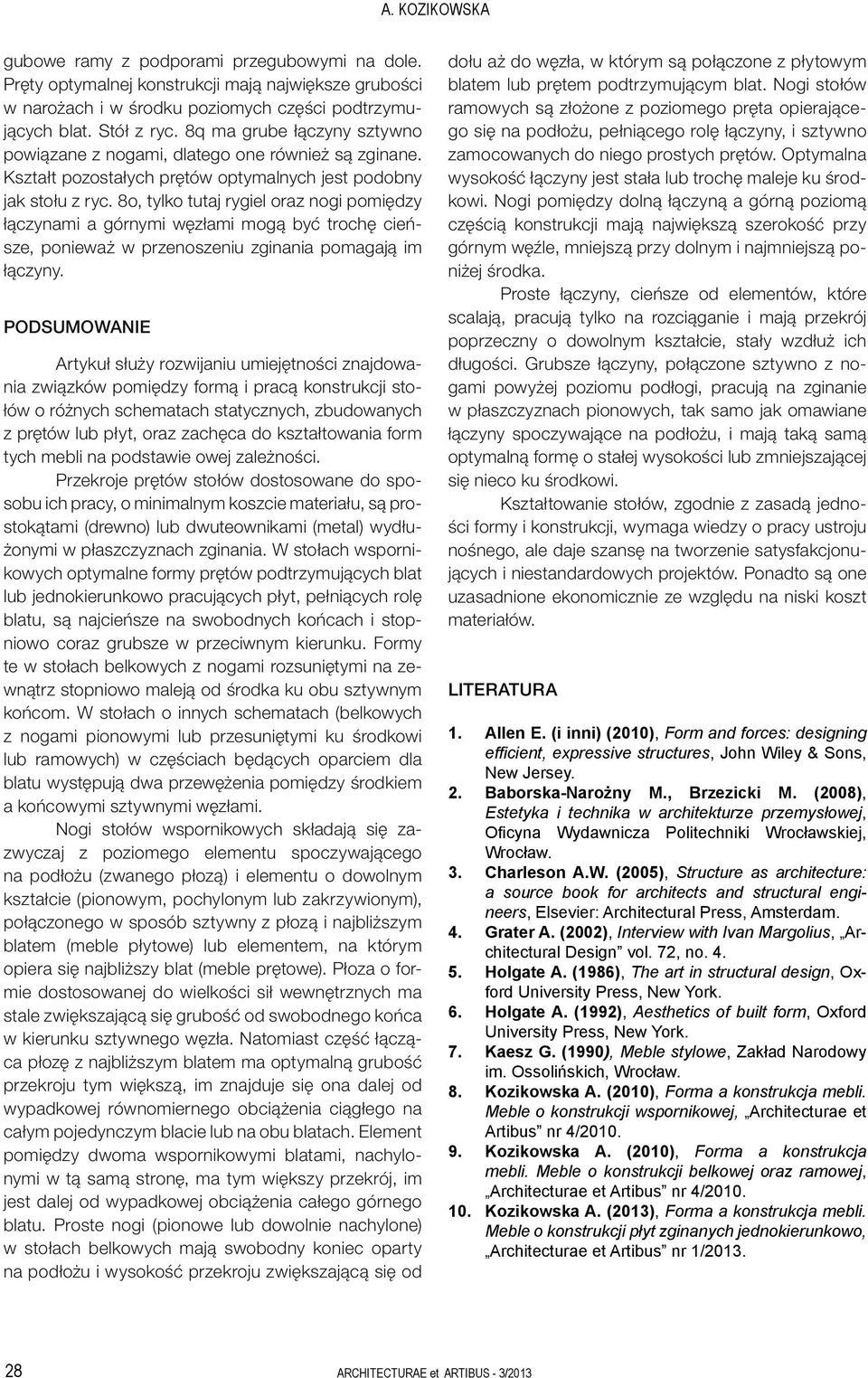 8o, tylko tutaj rygiel oraz nogi pomiędzy łączynami a górnymi węzłami mogą być trochę cieńsze, ponieważ w przenoszeniu zginania pomagają im łączyny.