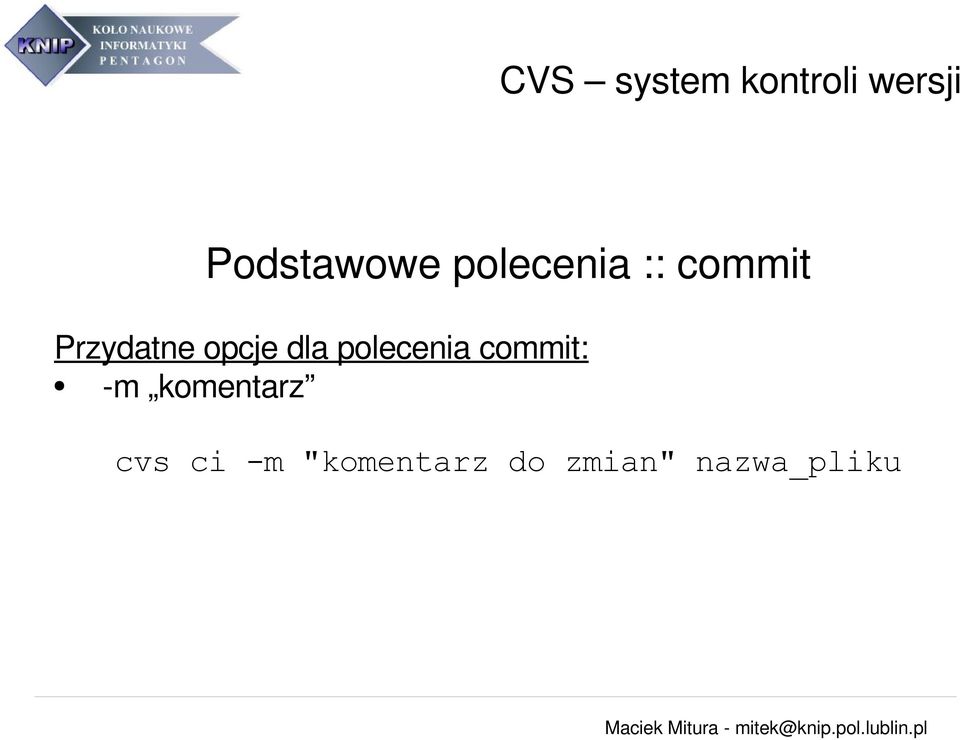 commit: m komentarz cvs ci -m