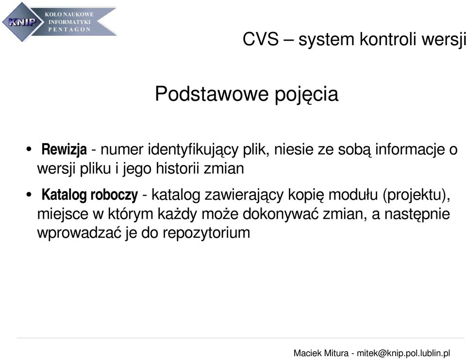 roboczy katalog zawierający kopię modułu (projektu), miejsce w