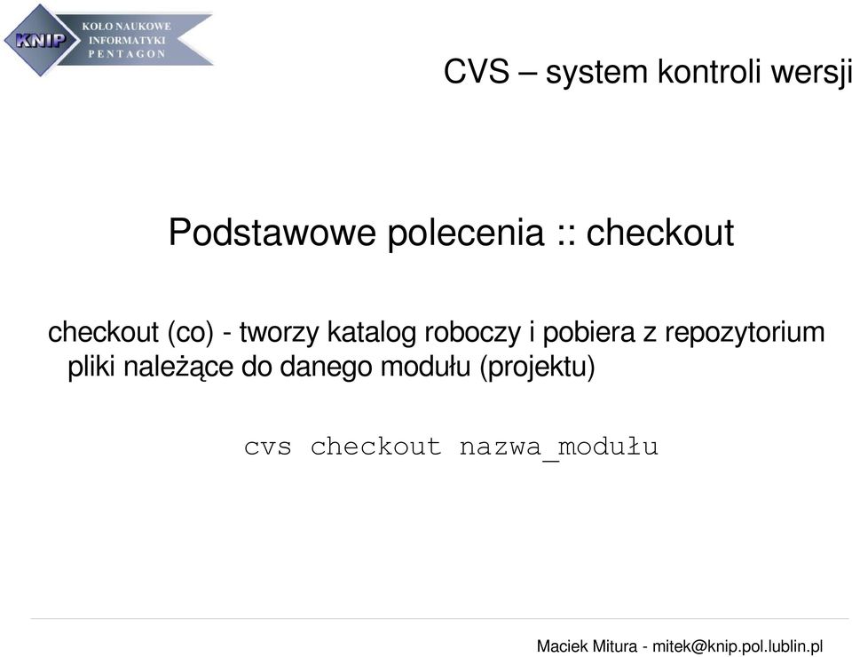 pobiera z repozytorium pliki należące do