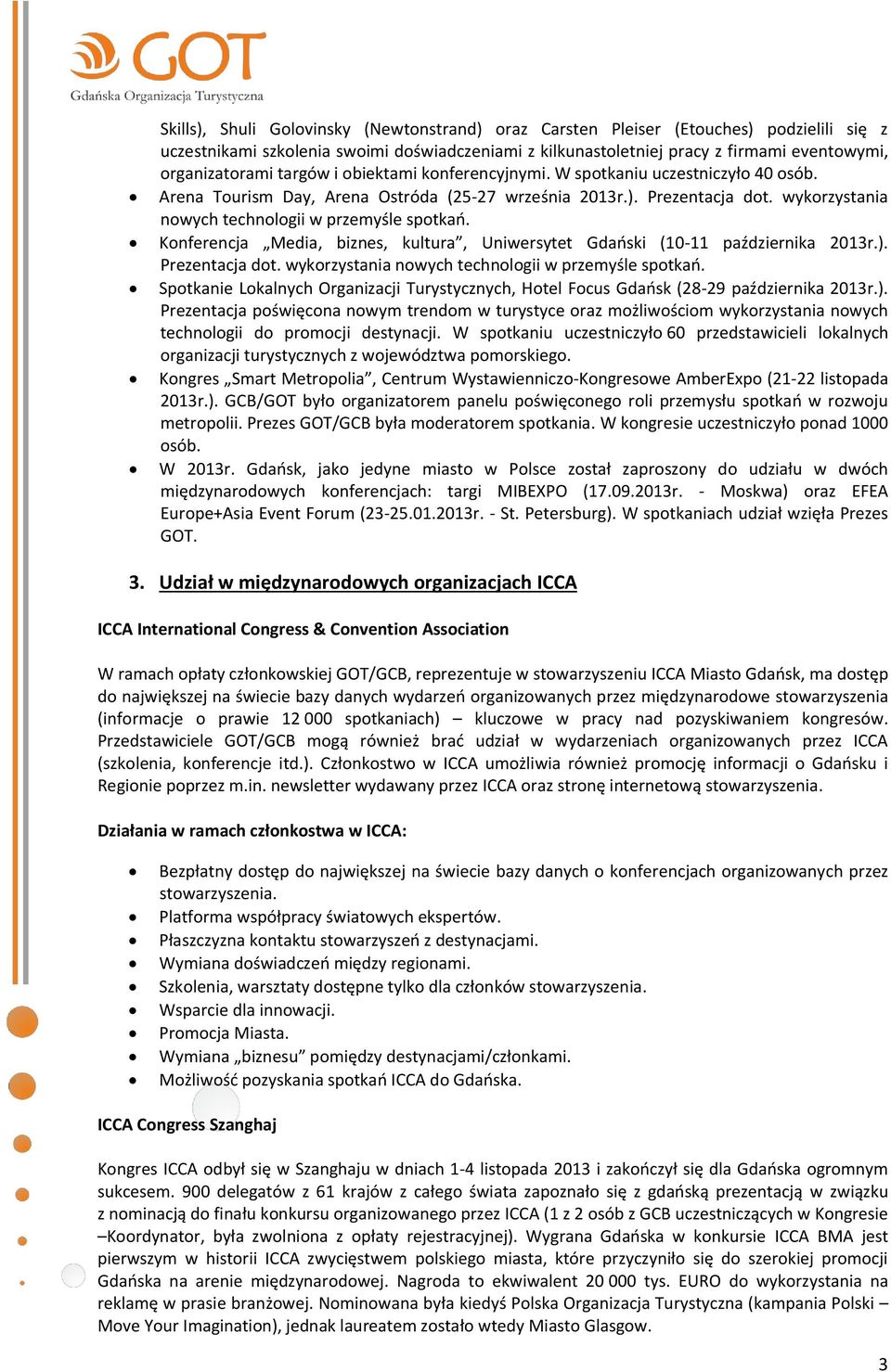 Konferencja Media, biznes, kultura, Uniwersytet Gdański (10-11 października 2013r.). Prezentacja dot. wykorzystania nowych technologii w przemyśle spotkań.