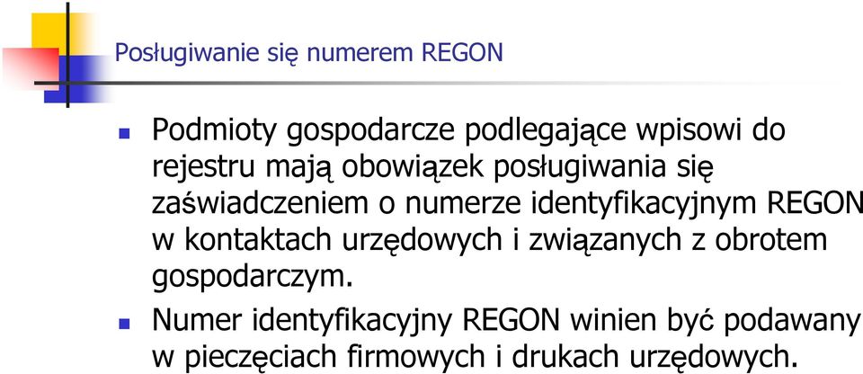 identyfikacyjnym REGON w kontaktach urzędowych i związanych z obrotem