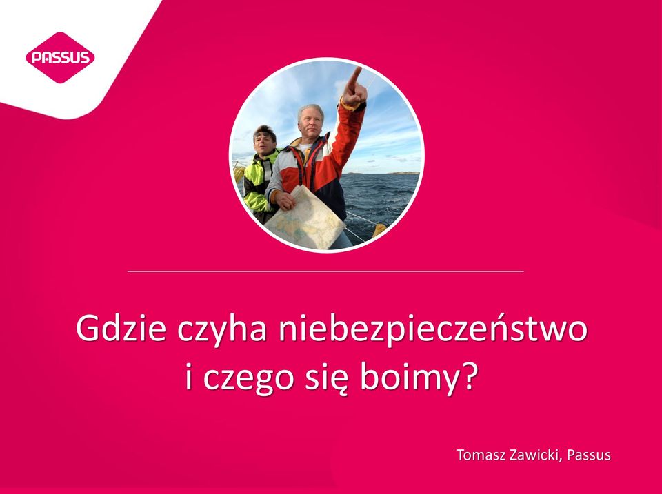 i czego się boimy?