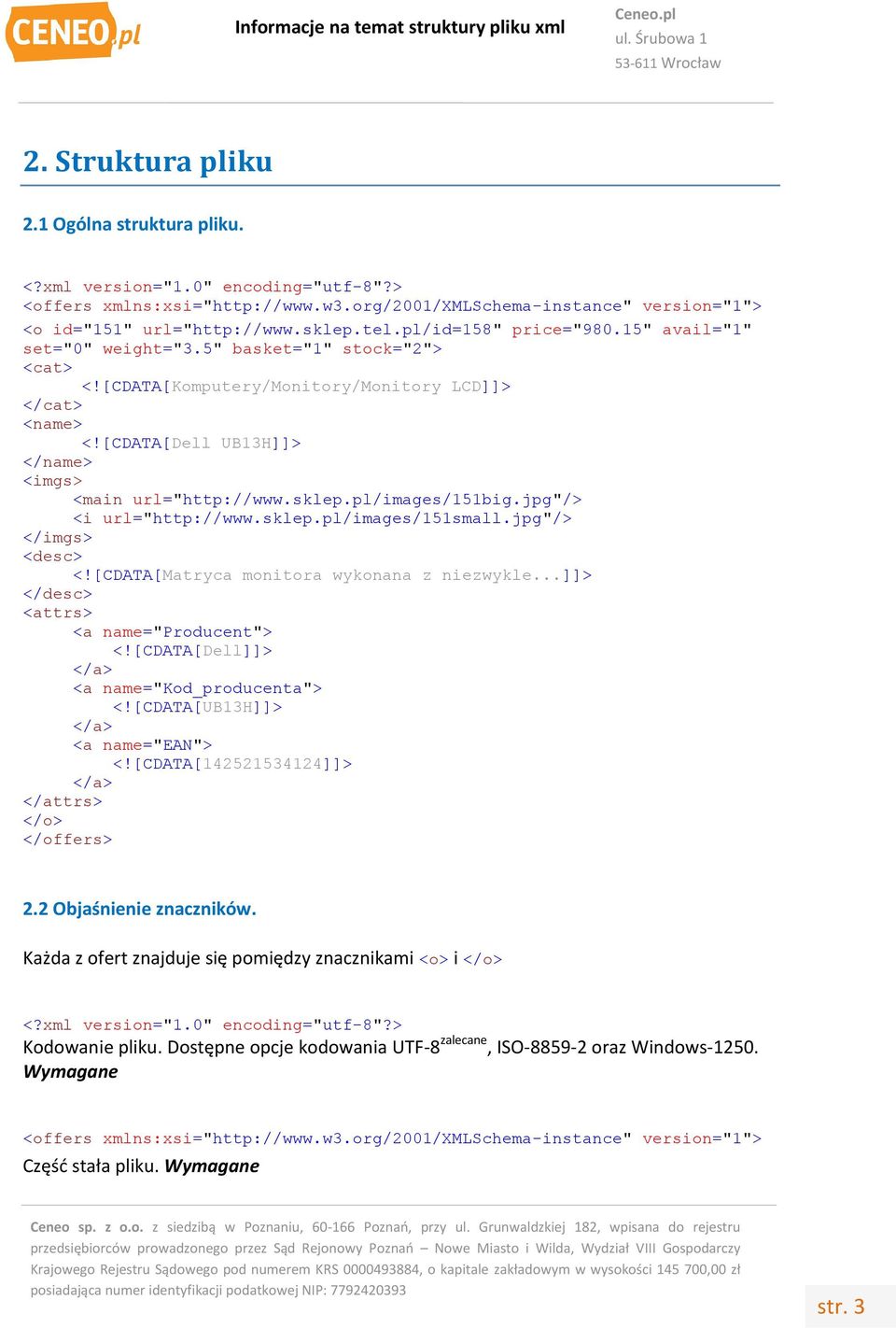 [CDATA[Dell UB13H]]> </name> <imgs> <main url="http://www.sklep.pl/images/151big.jpg"/> <i url="http://www.sklep.pl/images/151small.jpg"/> </imgs> <desc> <!