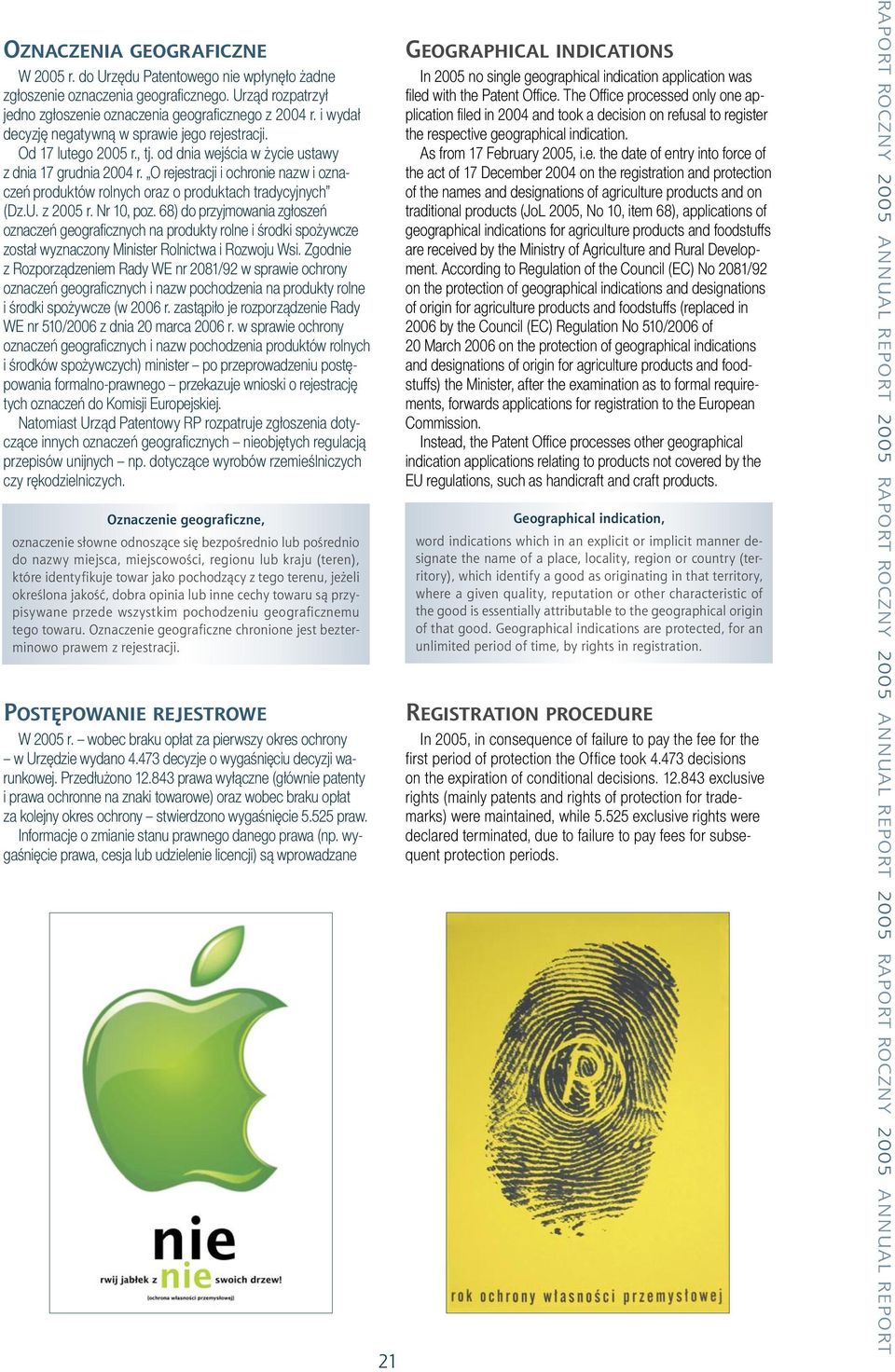 O rejestracji i ochronie nazw i oznaczeń produktów rolnych oraz o produktach tradycyjnych (Dz.U. z 2005 r. Nr 10, poz.