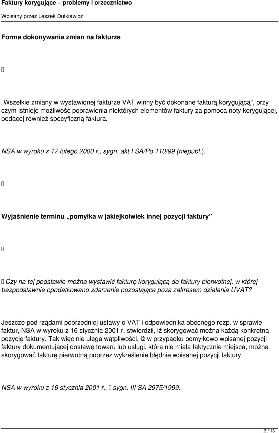 Wyjaśnienie terminu pomyłka w jakiejkolwiek innej pozycji faktury" Czy na tej podstawie można wystawić fakturę korygującą do faktury pierwotnej, w której bezpodstawnie opodatkowano zdarzenie