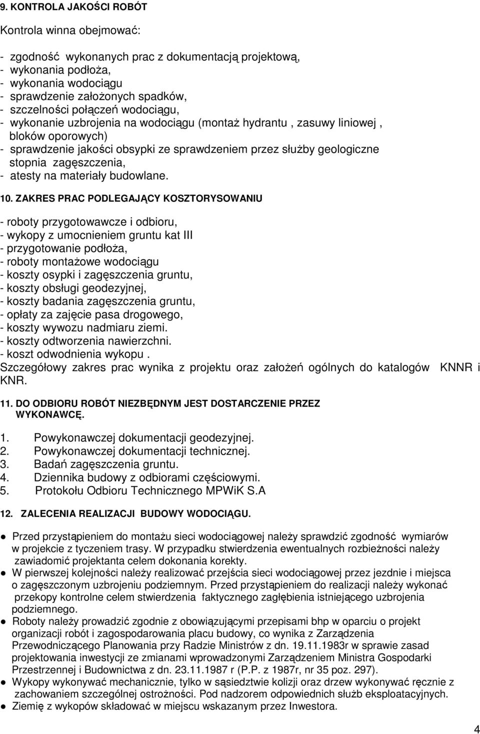 zagęszczenia, - atesty na materiały budowlane. 10.