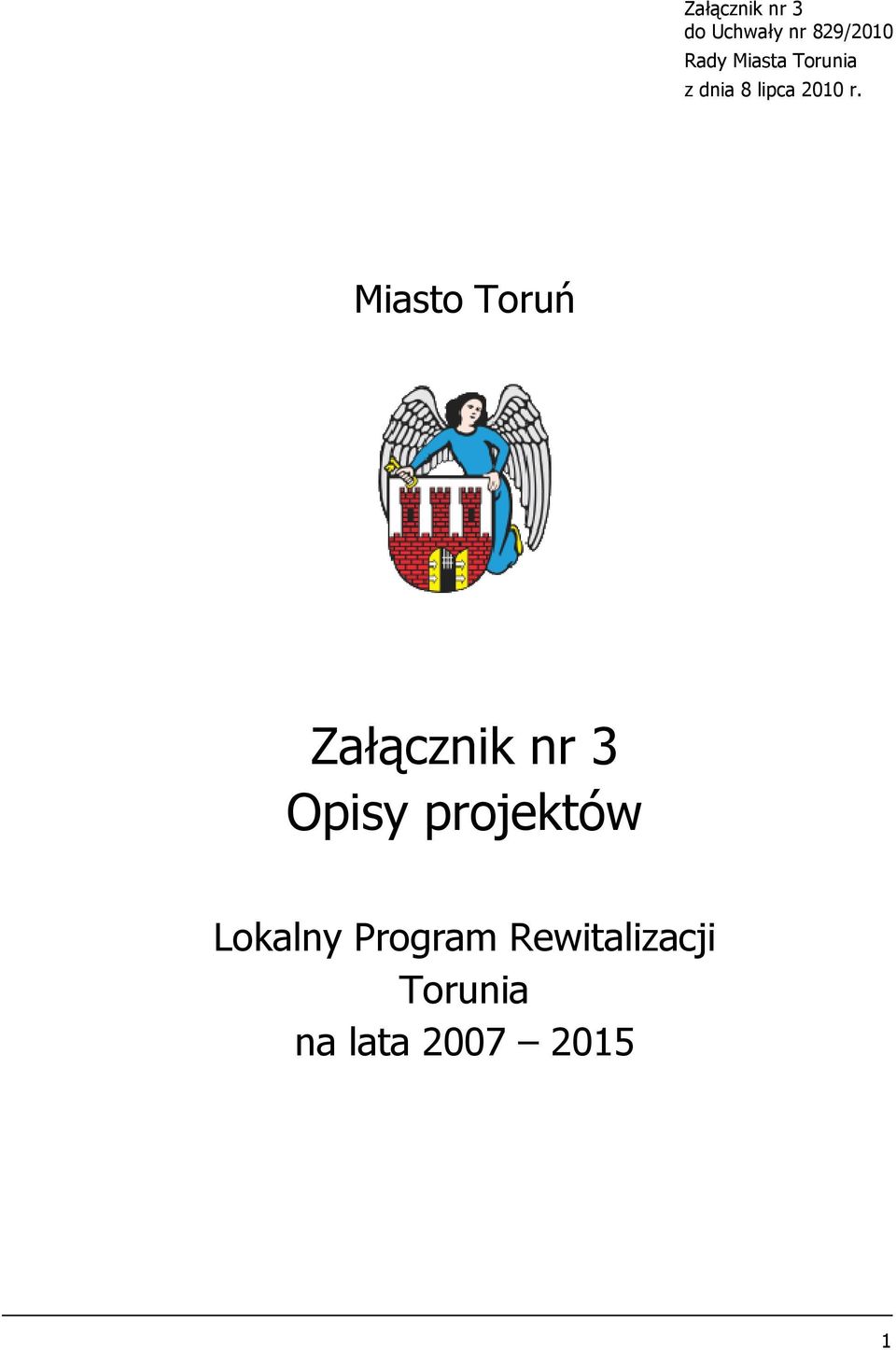 Miasto Toruń Załącznik nr 3 Opisy projektów