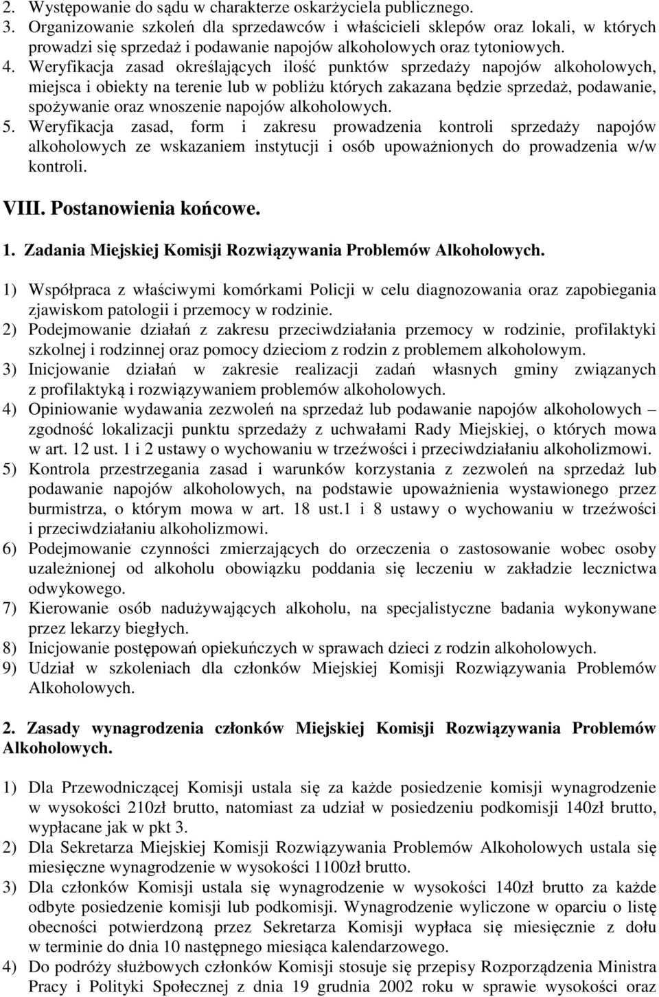 Weryfikacja zasad określających ilość punktów sprzedaży napojów alkoholowych, miejsca i obiekty na terenie lub w pobliżu których zakazana będzie sprzedaż, podawanie, spożywanie oraz wnoszenie napojów