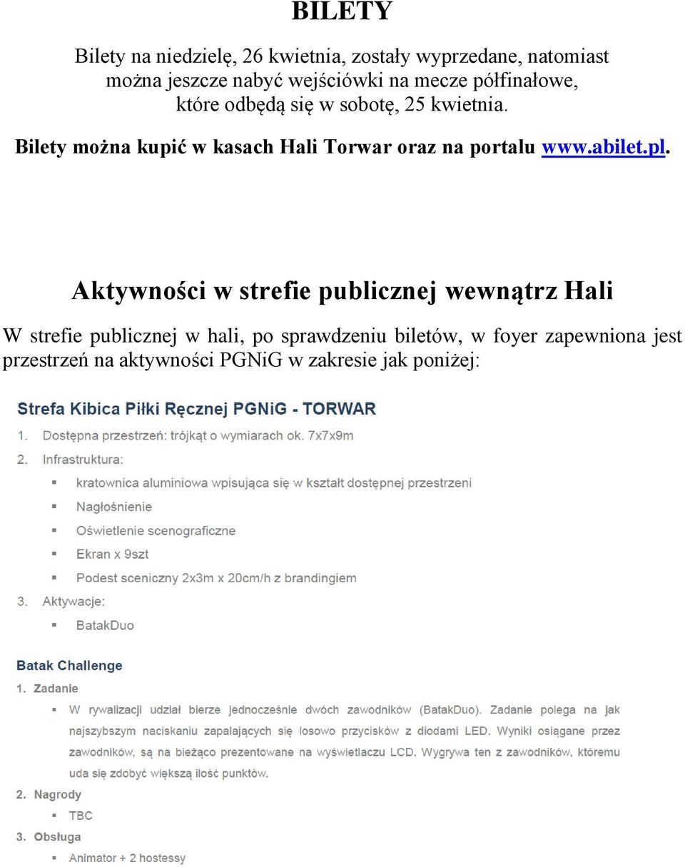 Bilety można kupić w kasach Hali Torwar oraz na portalu www.abilet.pl.