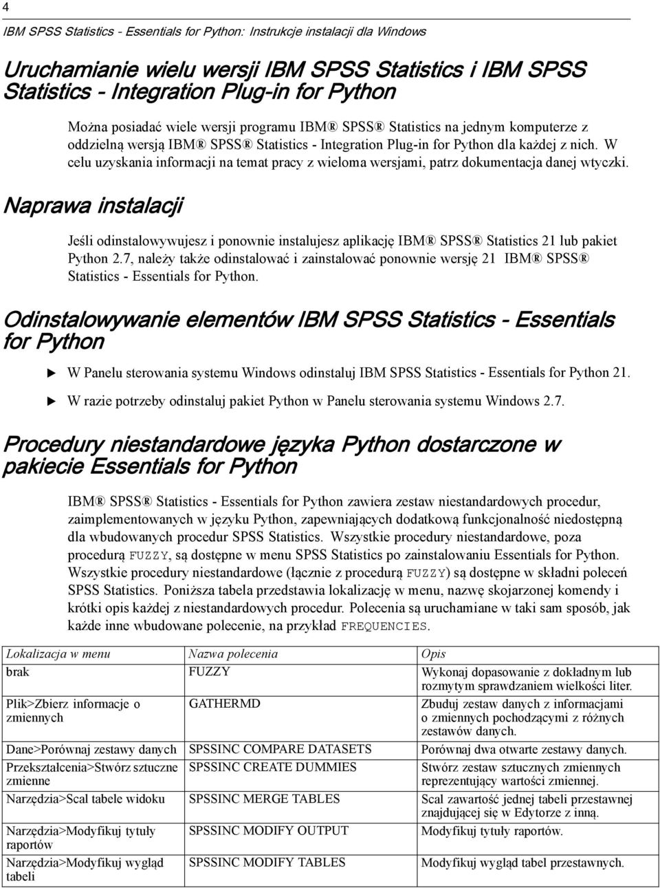 W celu uzyskania informacji na temat pracy z wieloma wersjami, patrz dokumentacja danej wtyczki.