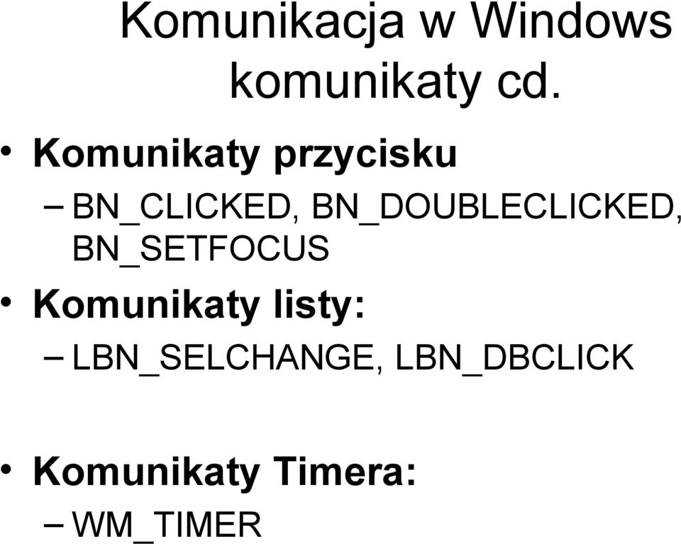 BN_DOUBLECLICKED, BN_SETFOCUS Komunikaty