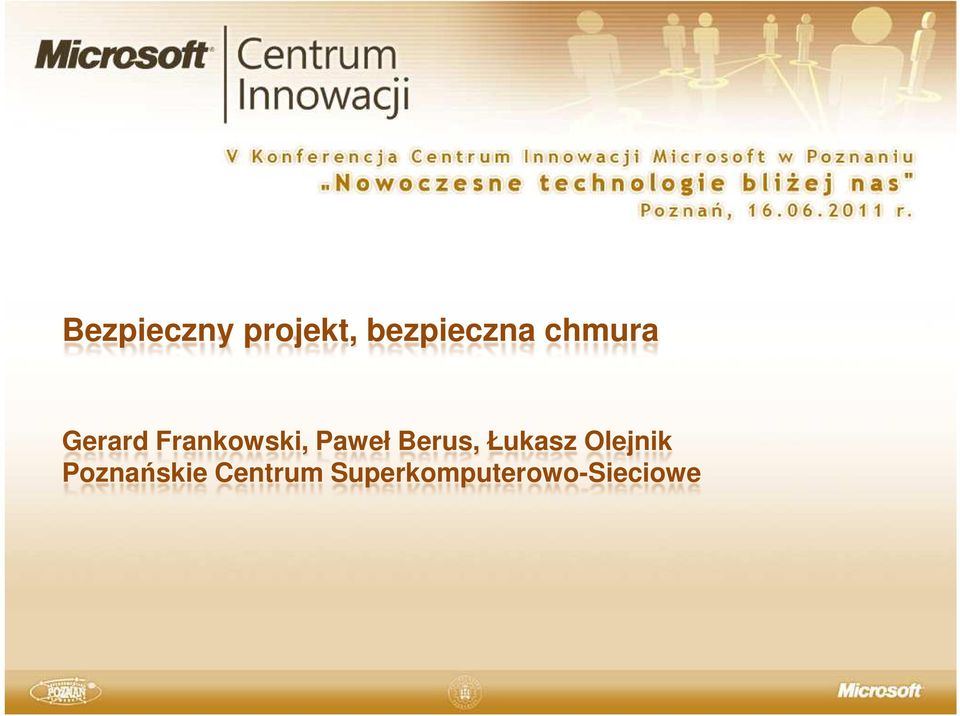 Berus, Łukasz Olejnik Poznańskie