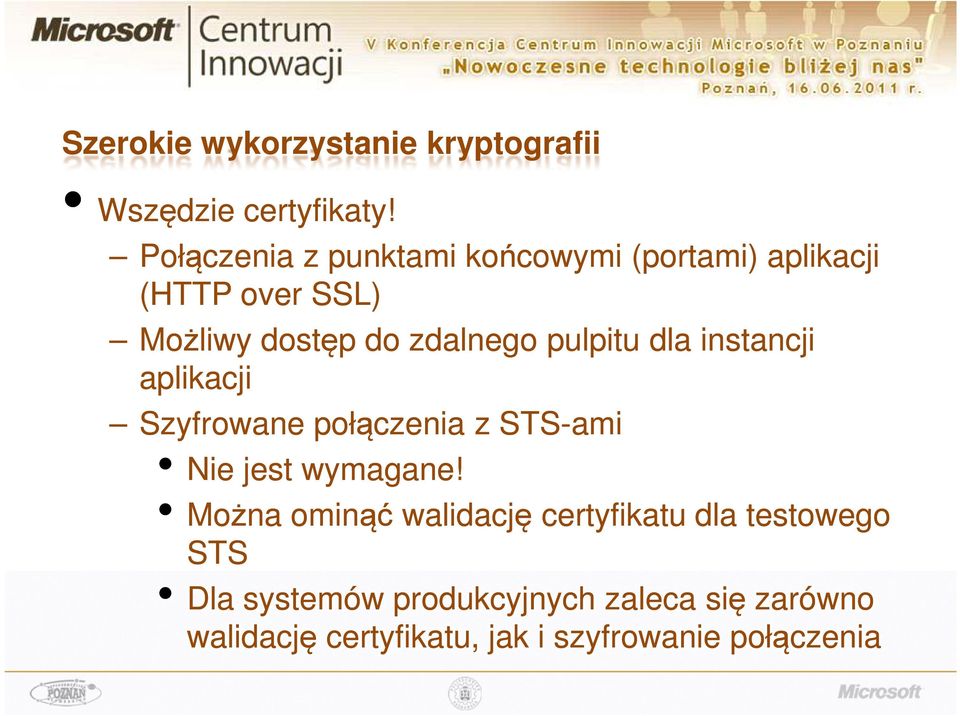 pulpitu dla instancji aplikacji Szyfrowane połączenia z STS-ami Nie jest wymagane!
