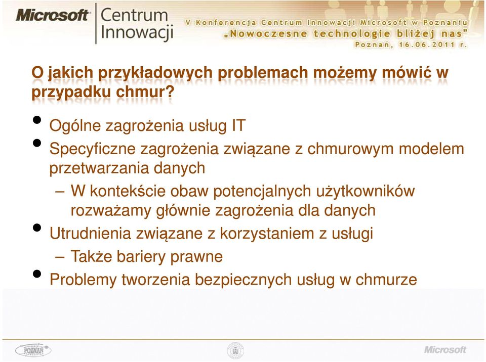 przetwarzania danych W kontekście obaw potencjalnych użytkowników rozważamy głównie