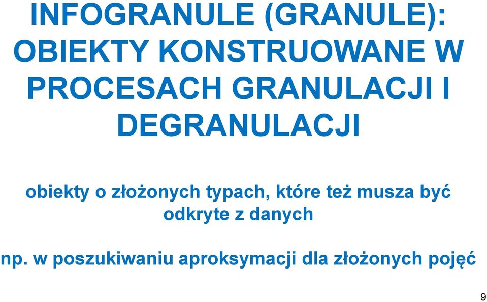 złożonych typach, które też musza być odkryte z