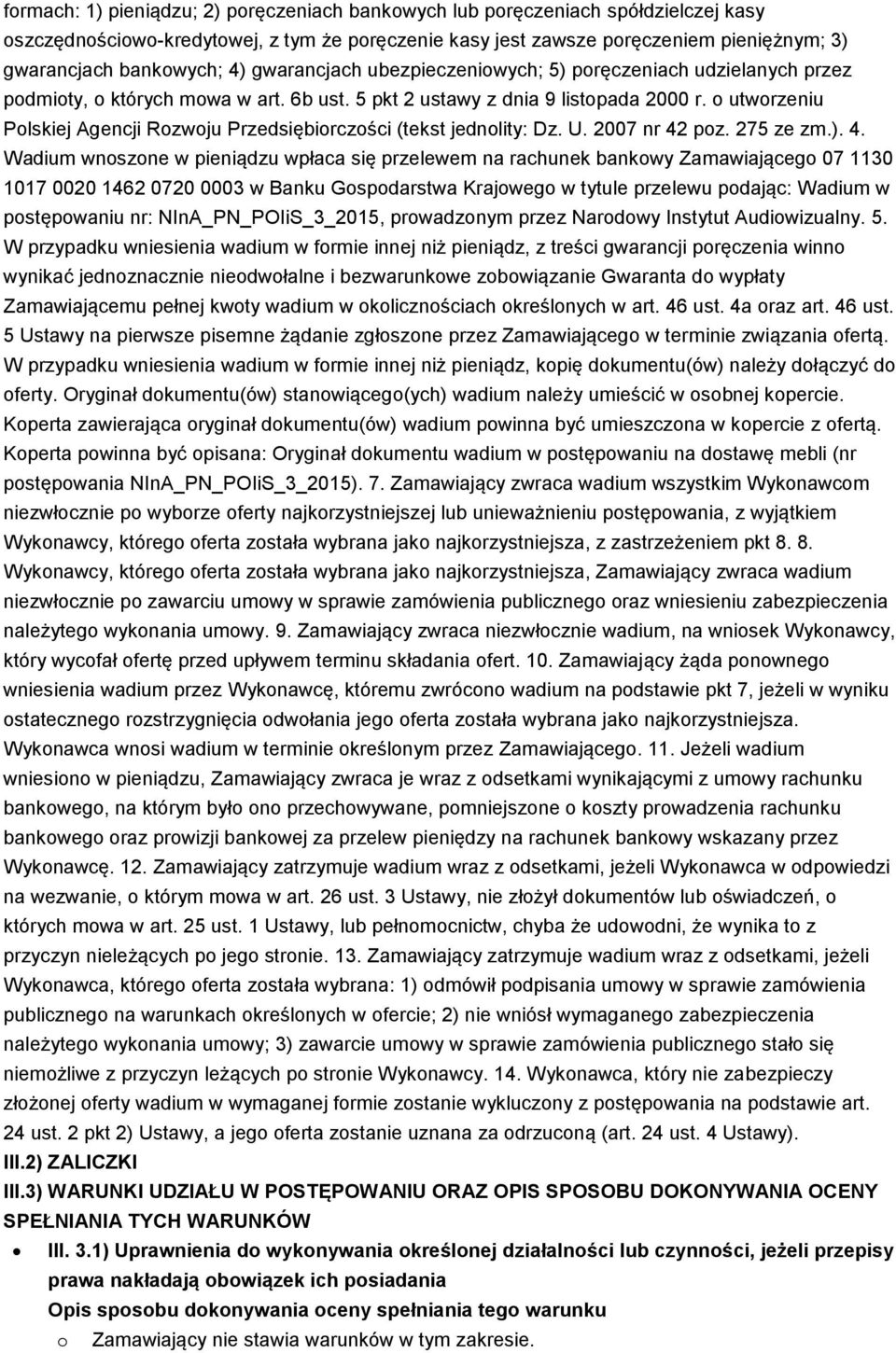 o utworzeniu Polskiej Agencji Rozwoju Przedsiębiorczości (tekst jednolity: Dz. U. 2007 nr 42