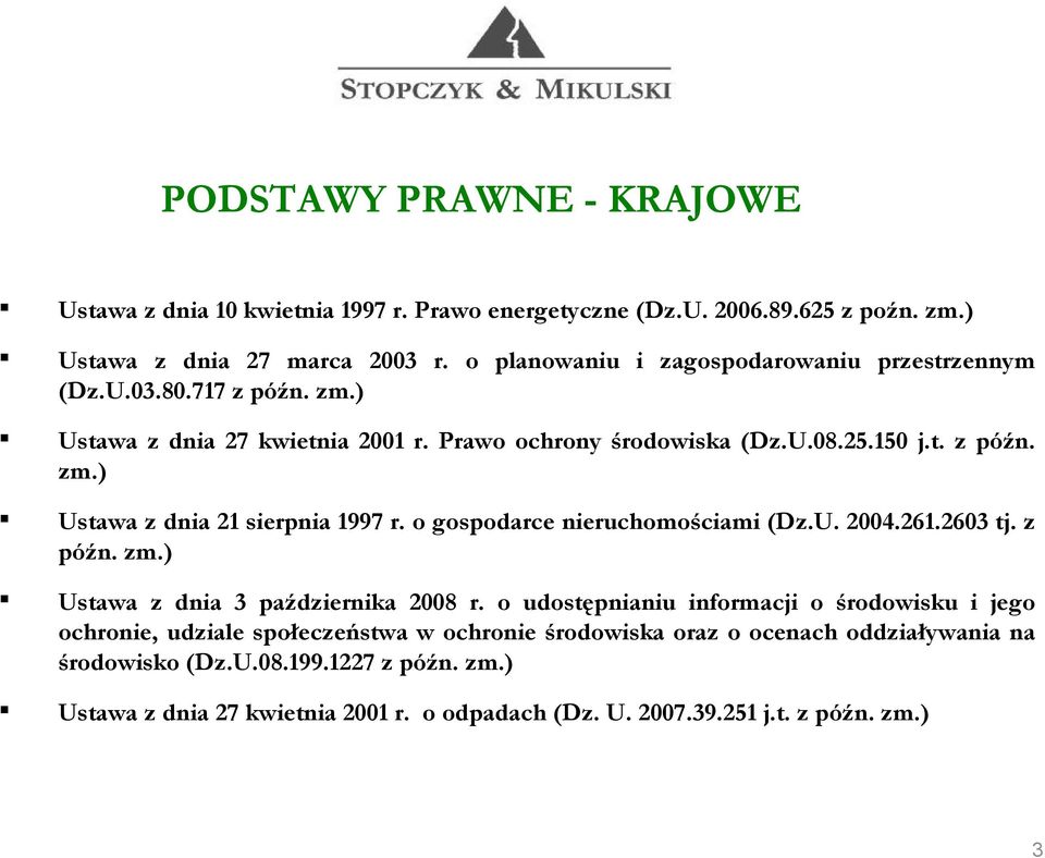 o gospodarce nieruchomościami (Dz.U. 2004.261.2603 tj. z późn. zm.) Ustawa z dnia 3 października 2008 r.