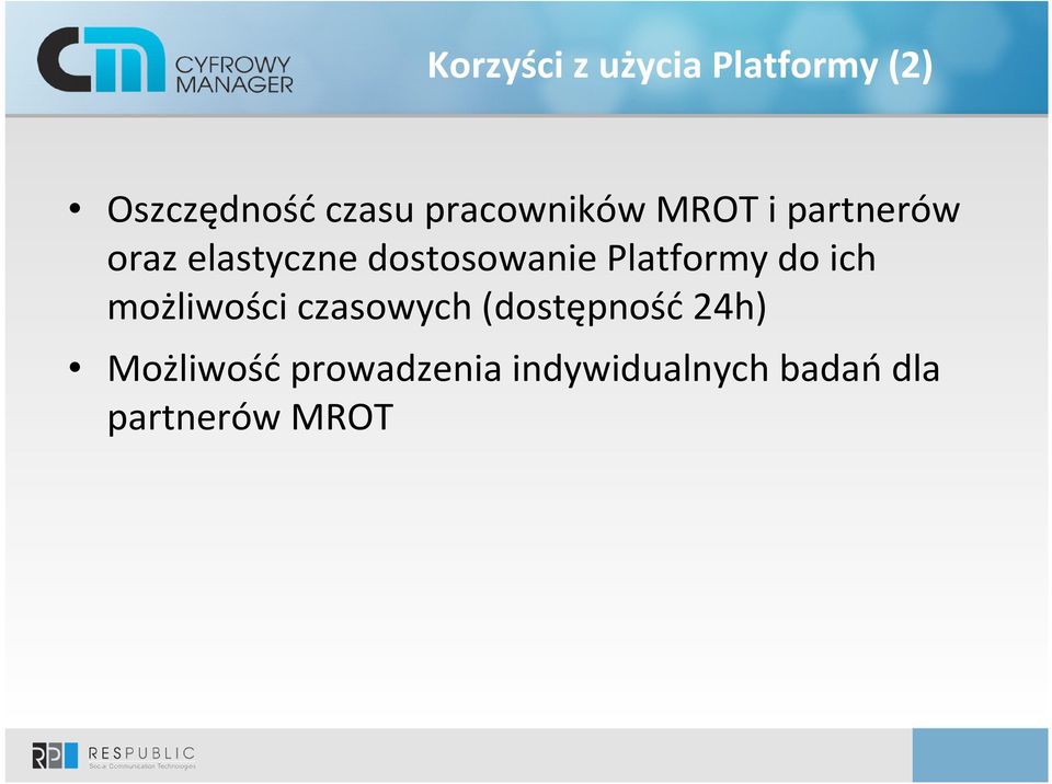 dostosowanie Platformy do ich możliwości czasowych