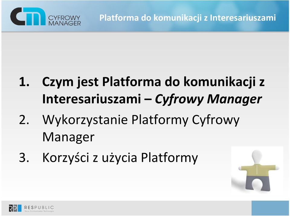 Interesariuszami Cyfrowy Manager 2.