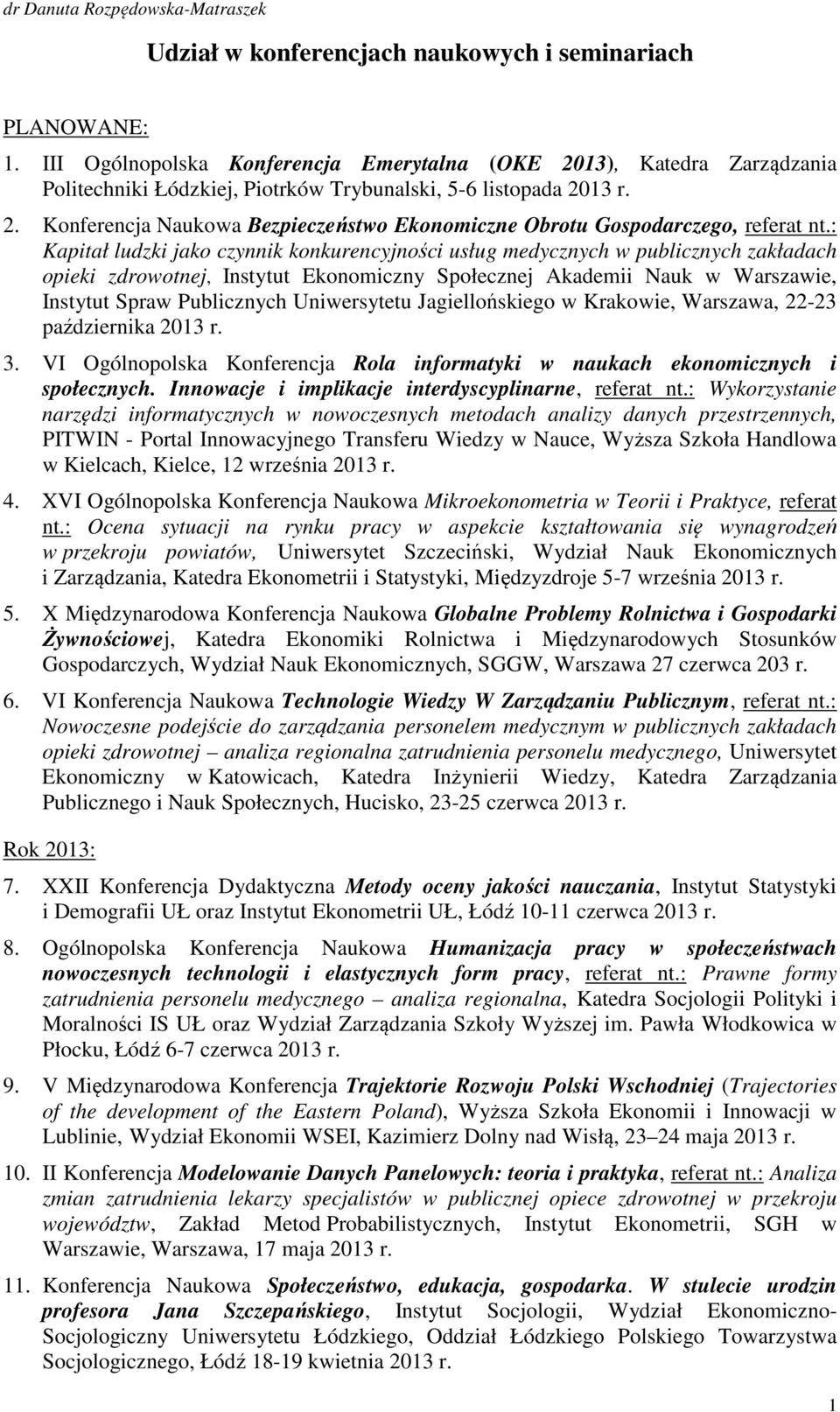 : Kapitał ludzki jako czynnik konkurencyjności usług medycznych w publicznych zakładach opieki zdrowotnej, Instytut Ekonomiczny Społecznej Akademii Nauk w Warszawie, Instytut Spraw Publicznych