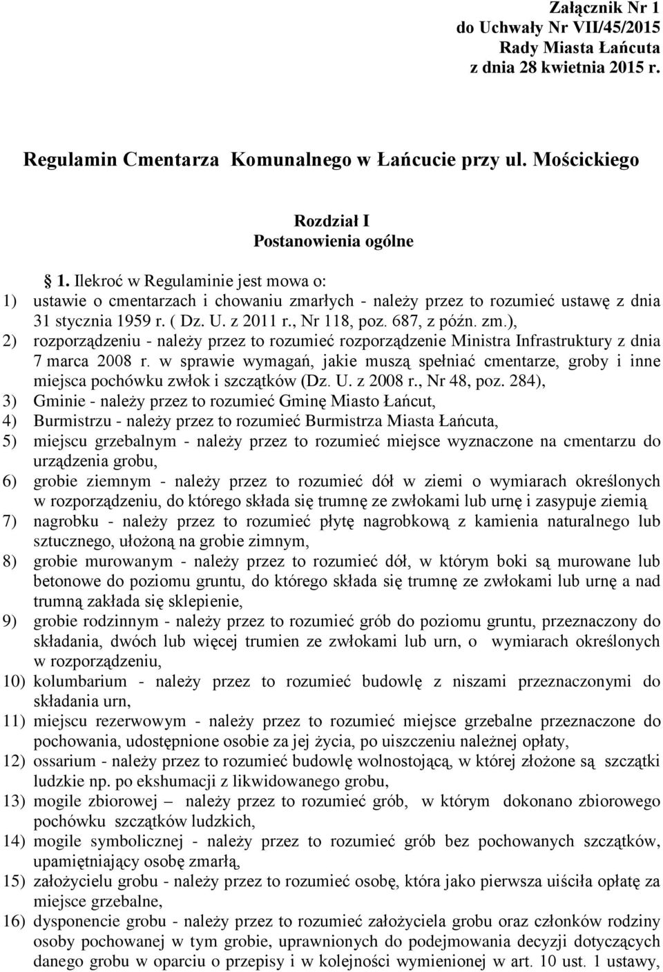 w sprawie wymagań, jakie muszą spełniać cmentarze, groby i inne miejsca pochówku zwłok i szczątków (Dz. U. z 2008 r., Nr 48, poz.