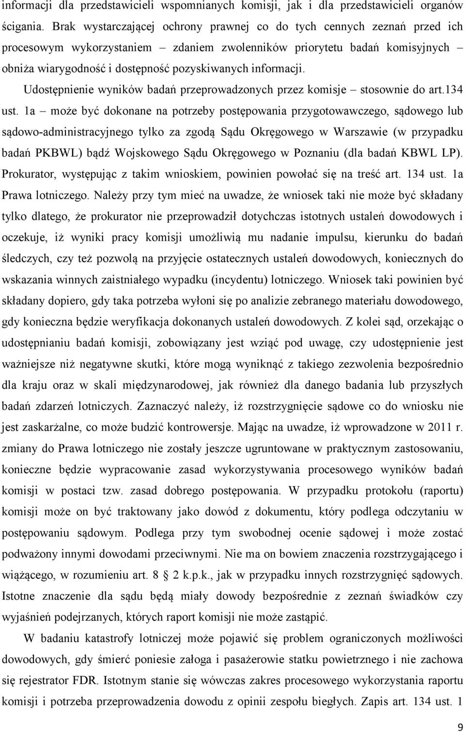 informacji. Udostępnienie wyników badań przeprowadzonych przez komisje stosownie do art.134 ust.