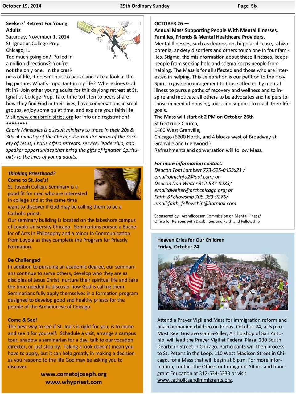 Join other young adults for this daylong retreat at St. Igna us College Prep.