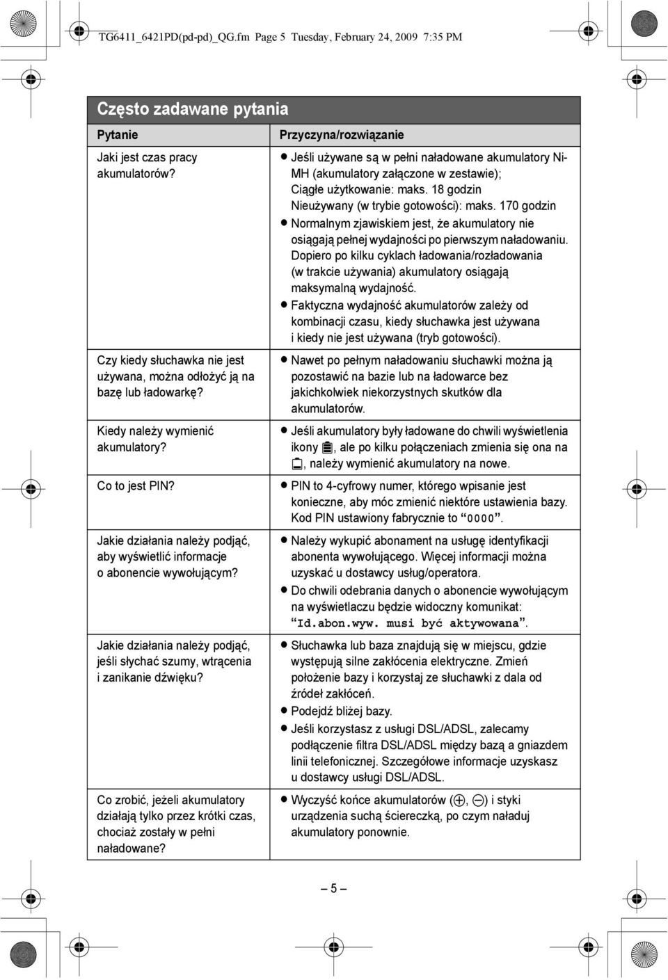 Jakie działania należy podjąć, aby wyświetlić informacje o abonencie wywołującym? Jakie działania należy podjąć, jeśli słychać szumy, wtrącenia izanikanie dźwięku?