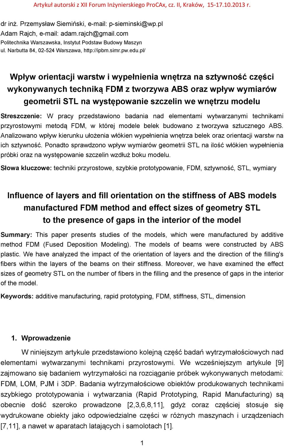 pl/ Wpływ orientacji warstw i wypełnienia wnętrza na sztywność części wykonywanych techniką FDM z tworzywa ABS oraz wpływ wymiarów geometrii STL na występowanie szczelin we wnętrzu modelu