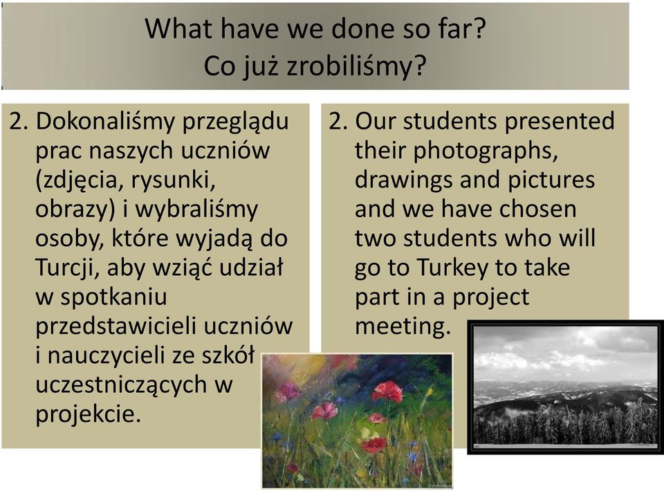 Turcji, aby wziąć udział w spotkaniu przedstawicieli uczniów i nauczycieli ze szkół uczestniczących w