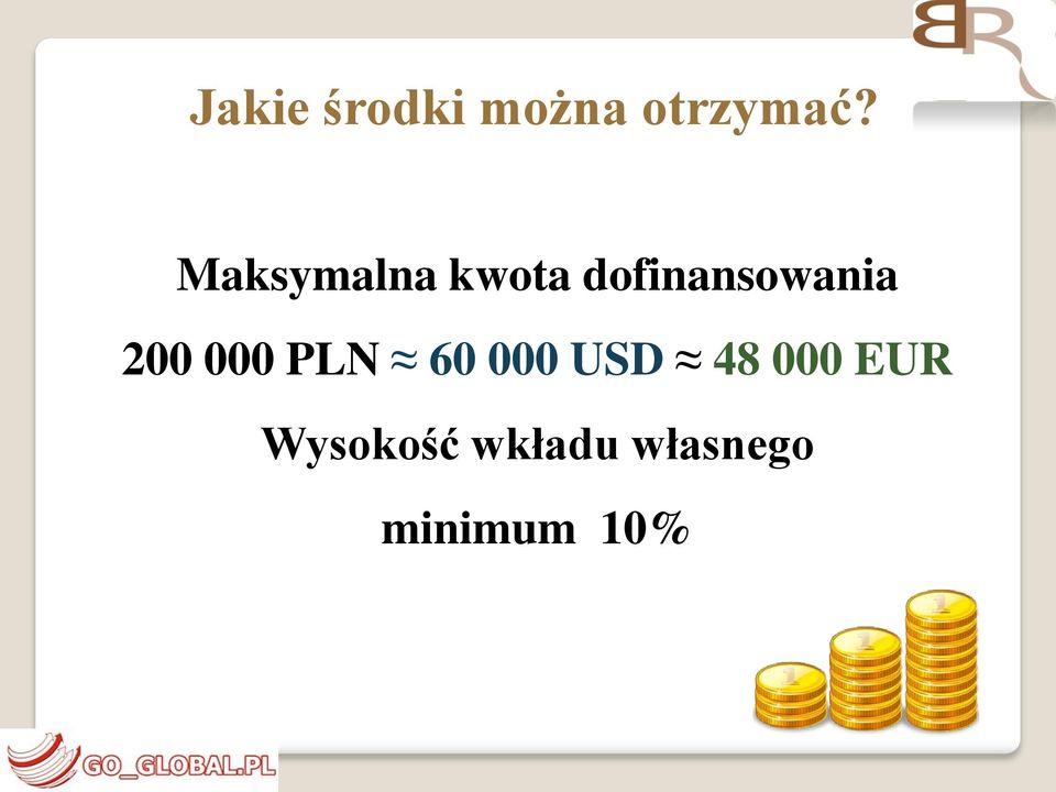 200 000 PLN 60 000 USD 48 000