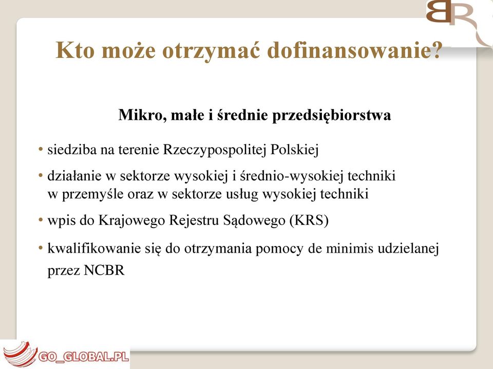 działanie w sektorze wysokiej i średnio-wysokiej techniki w przemyśle oraz w sektorze