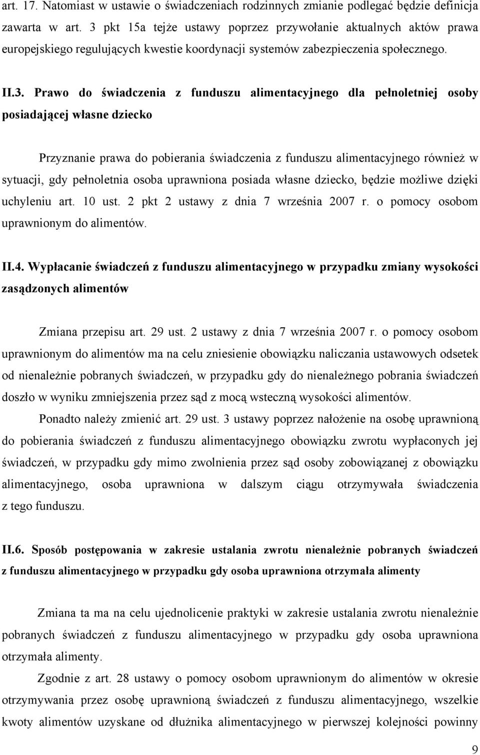 alimentacyjnego dla pełnoletniej osoby posiadającej własne dziecko Przyznanie prawa do pobierania świadczenia z funduszu alimentacyjnego również w sytuacji, gdy pełnoletnia osoba uprawniona posiada