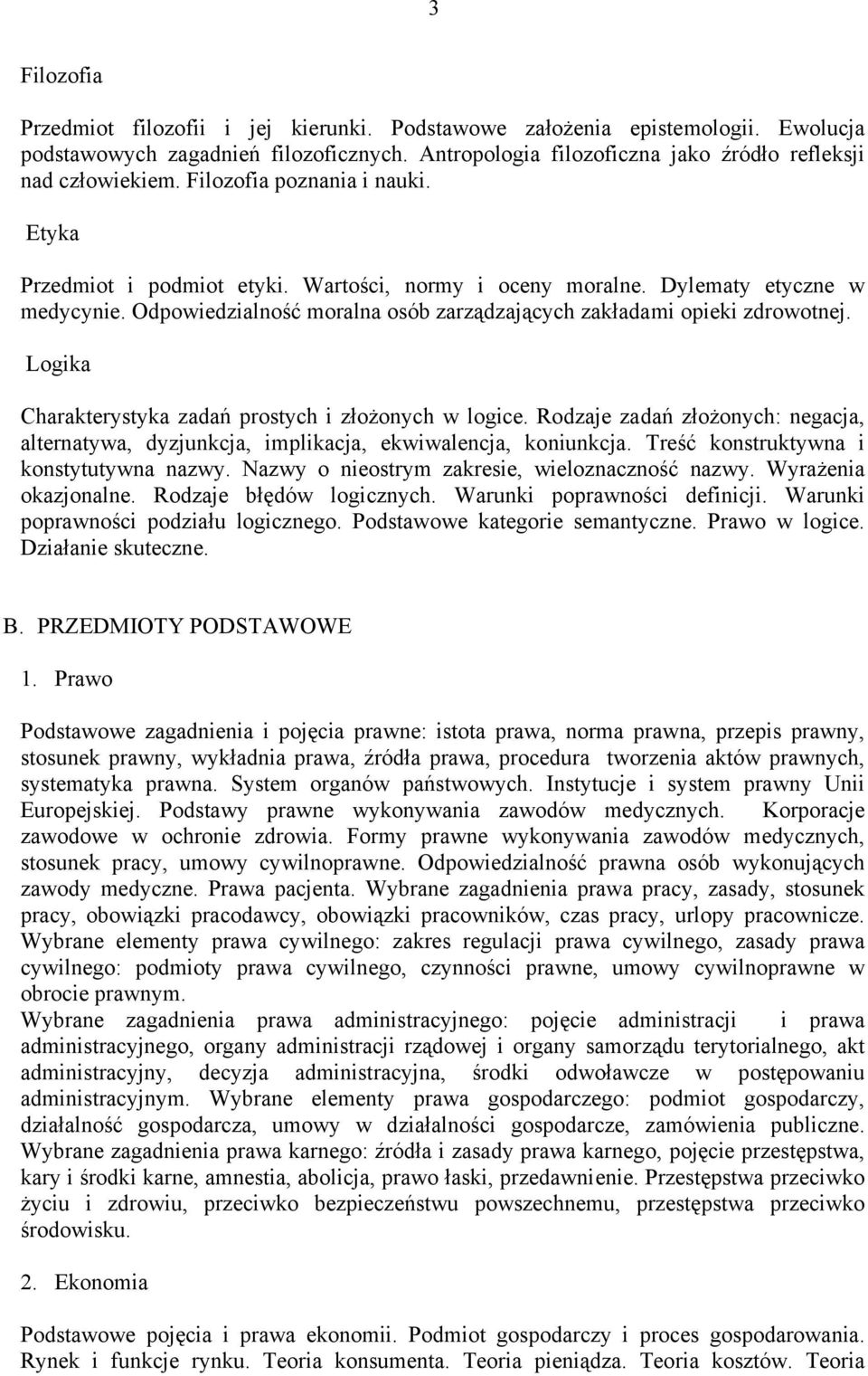 Logika Charakterystyka zadań prostych i złożonych w logice. Rodzaje zadań złożonych: negacja, alternatywa, dyzjunkcja, implikacja, ekwiwalencja, koniunkcja. Treść konstruktywna i konstytutywna nazwy.