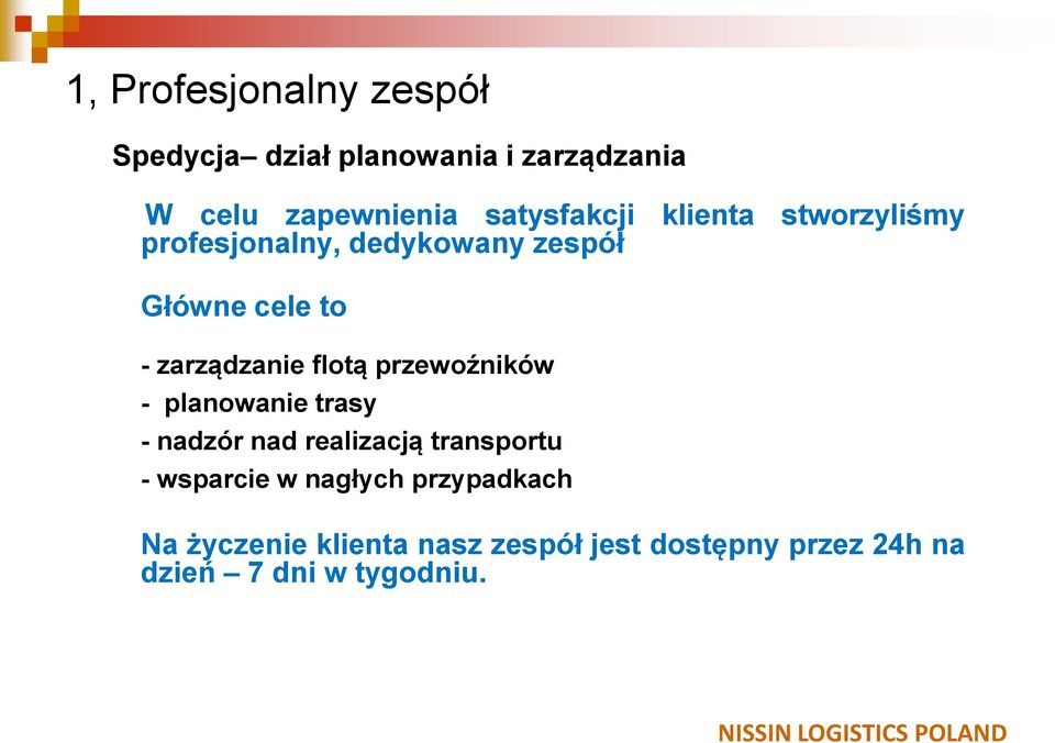 zarządzanie flotą przewoźników - planowanie trasy - nadzór nad realizacją transportu -