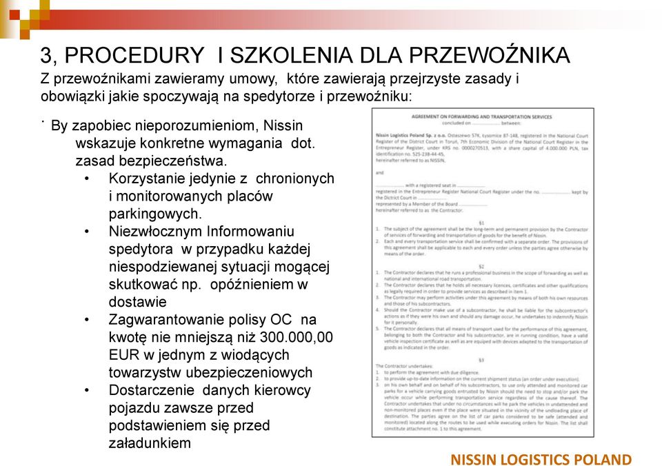 Korzystanie jedynie z chronionych i monitorowanych placów parkingowych.